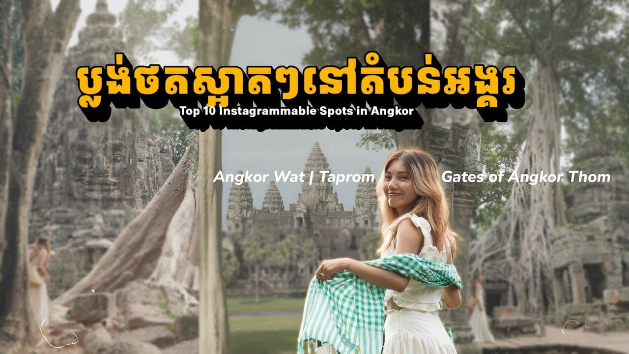 Top 10 Instagrammable Spots in Angkor